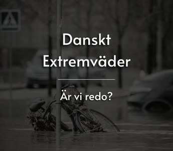 Danskt Extremväder: Är vi redo?