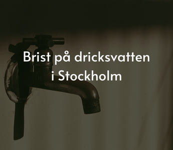 Brist på dricksvatten i Stockholm - Spara nu